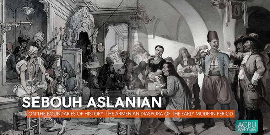 On the Boundaries of History: The Armenian Diaspora of the Early Modern Period